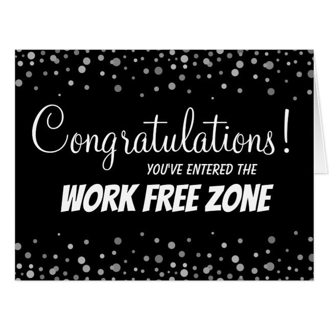 Happy Retirement Work Free Zone (Front Horizontal)