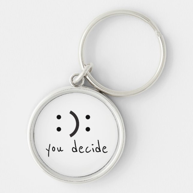 Happy Sad You Decide Keychain (Front)