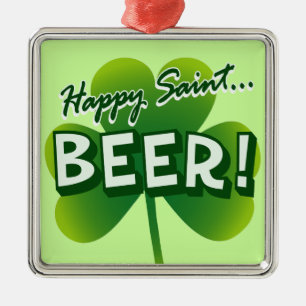 Happy Saint... BEER! Metal Ornament