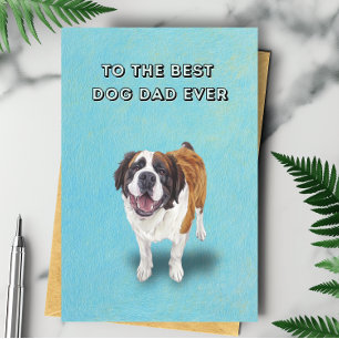 Happy Saint Bernard Best Dad Ever Father's Day Card