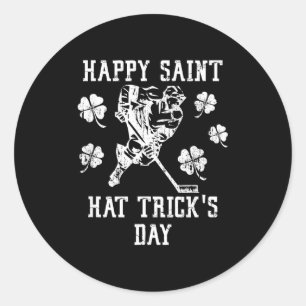 Happy Saint Hat Trick's Day St Patricks Day Funny  Classic Round Sticker