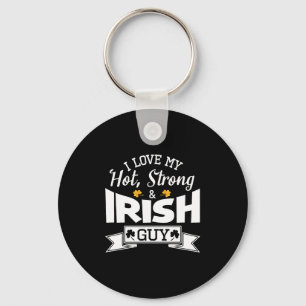 Happy Saint Patrick Day I Love My Hot Strong And Keychain