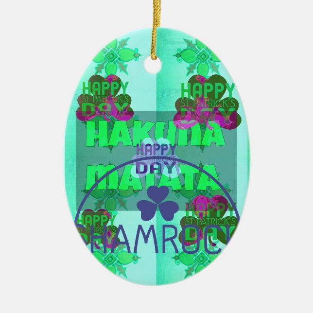 Happy Saint Patrick's Day Hakuna Matata Art Print Ceramic Ornament (Front)