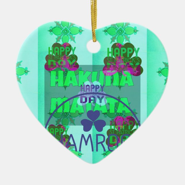 Happy Saint Patrick's Day Hakuna Matata Art Print Ceramic Ornament (Front)