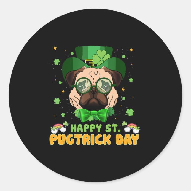 Happy Saint Pugtrick Day - Fun St Patrick Day Pug  Classic Round Sticker (Front)