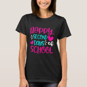 Happy Second Days Of School Teachers Students Kids T-Shirt