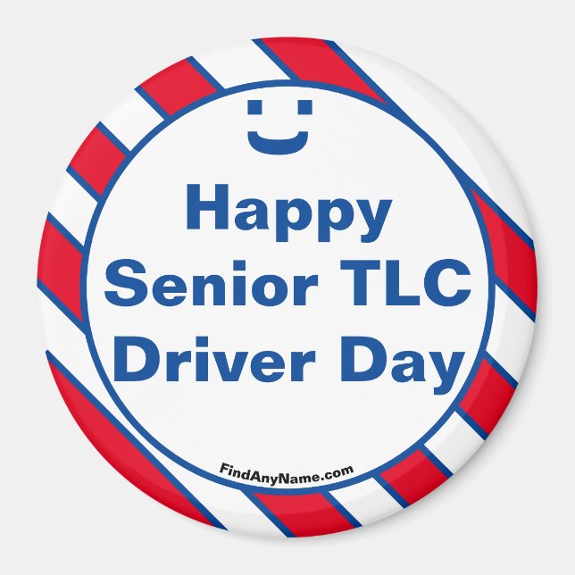 Happy Senior TLC Driver Day Smile Fun Magnet (Front)