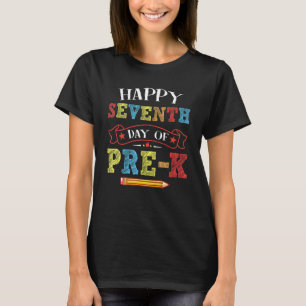 Happy Seventh Day Of Pre K Teacher Students Presch T-Shirt