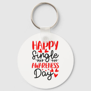 Happy Single Awareness Day - Funny Anti-valentines Keychain