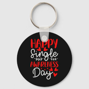Happy Single Awareness Day - Funny Anti-valentines Keychain