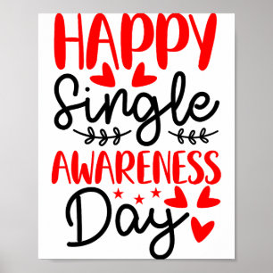 Happy Single Awareness Day - Funny Anti-valentines Poster