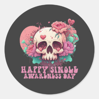 Happy Single Awareness Day Valentines Skull Classic Round Sticker