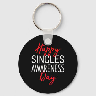 Happy Singles Awareness Day Anti-valentines Day Keychain