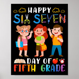 Happy Six Seven Day Of Fifth Grade Student Back To Poster