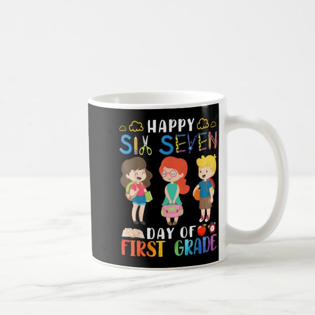 Happy Six Seven Day Of First Grade Student Back To Coffee Mug (Right)