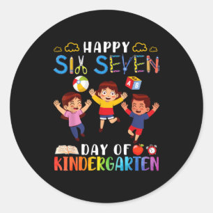 Happy Six Seven Day Of Kindergarten Student Back T Classic Round Sticker