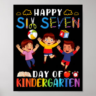 Happy Six Seven Day Of Kindergarten Student Back T Poster