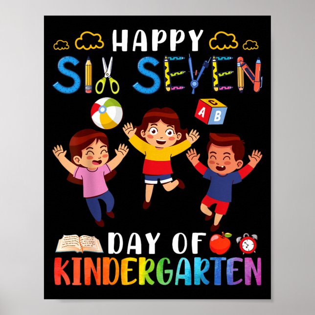 Happy Six Seven Day Of Kindergarten Student Back T Poster (Front)