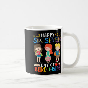Happy Six Seven Day Of Third Grade Student Back To Coffee Mug
