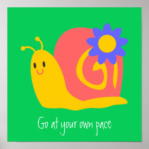 Happy snails cute snails own pace poster