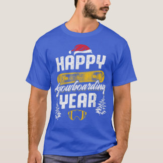 Happy Snowboarding Year Winter Holiday  T-Shirt