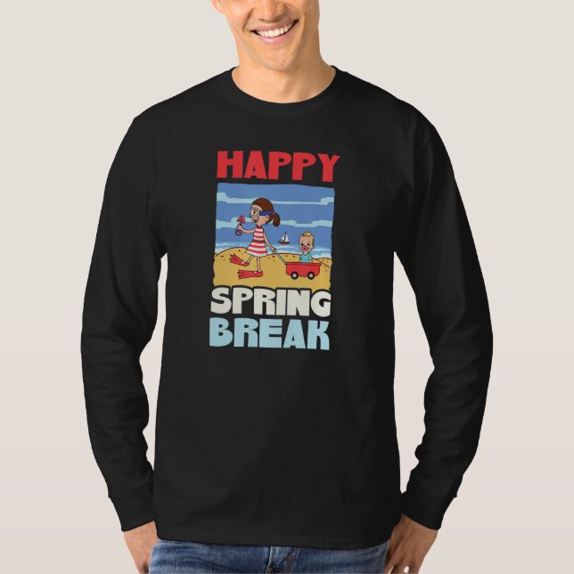 Happy Spring Break Spring Break T-Shirt (Front)