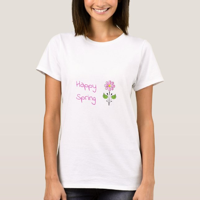 Happy Spring with Pink Flower T-Shirt (Front)