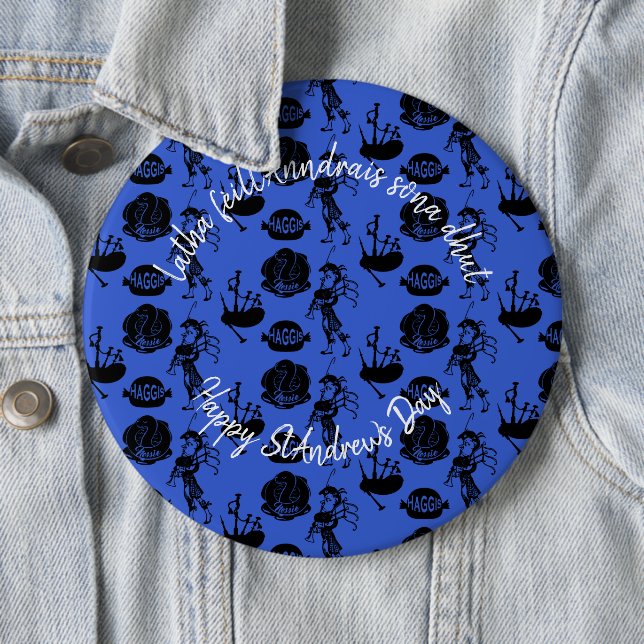 Happy St Andrew Day Haggis Bagpipe Nessie Badge 6 Inch Round Button (In Situ)