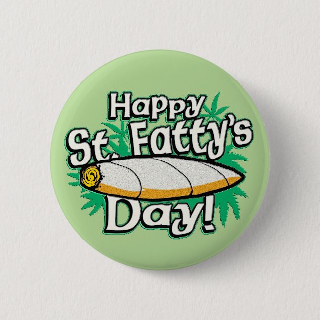 Happy St. Fatty's Day! 2 Inch Round Button (Front)