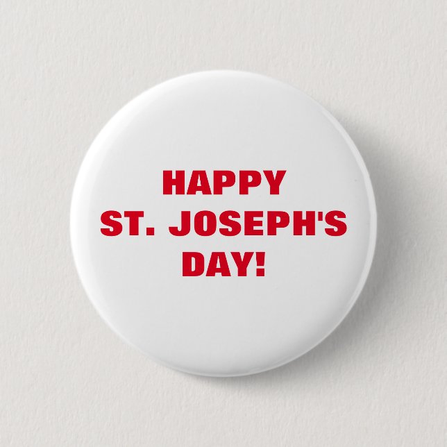 HAPPY ST. JOSEPH'S DAY! 2 INCH ROUND BUTTON (Front)