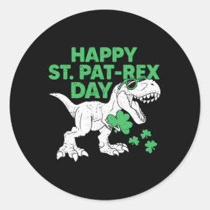Happy St Pat Rex Day Shirt St Patricks Dinosaur To Classic Round Sticker