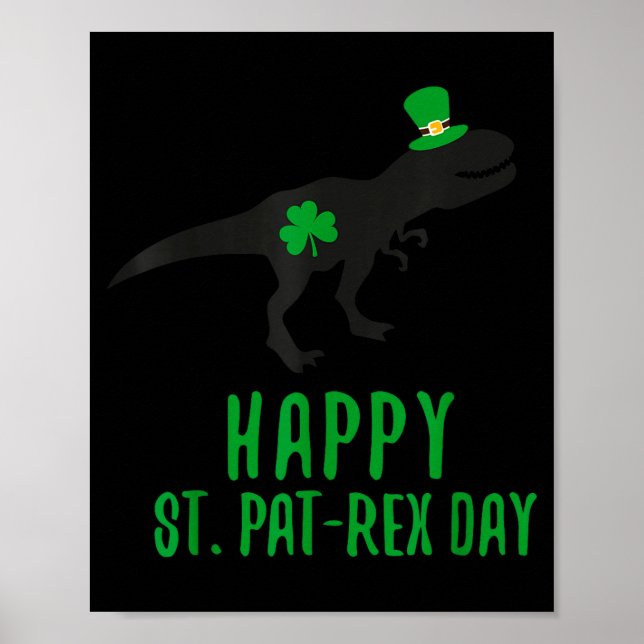 Happy st. pat-rex day st. patricks day dinosaur poster (Front)