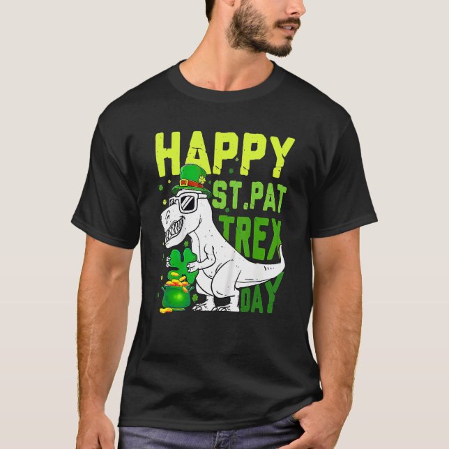 Happy St PaT Rex Dinosaur Saint Patrick's Day For  T-Shirt (Front)