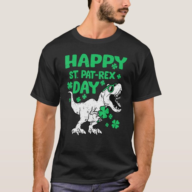 Happy St PaT Rex Dinosaur Saint Patrick's Day Todd T-Shirt (Front)