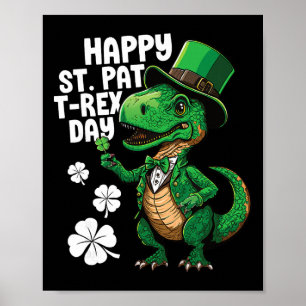 Happy St Pat T-rex Day St Patricks Day Dinosaur Di Poster