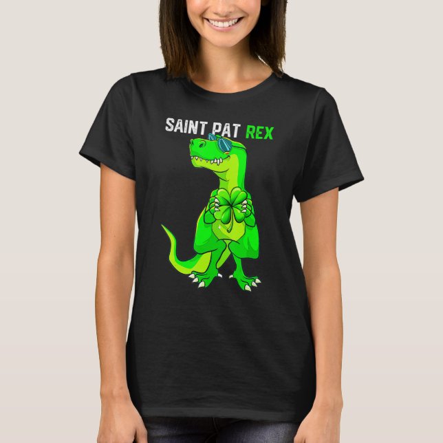 Happy St Pat T Rex Saint Patrick's Day Funny Dinos T-Shirt (Front)