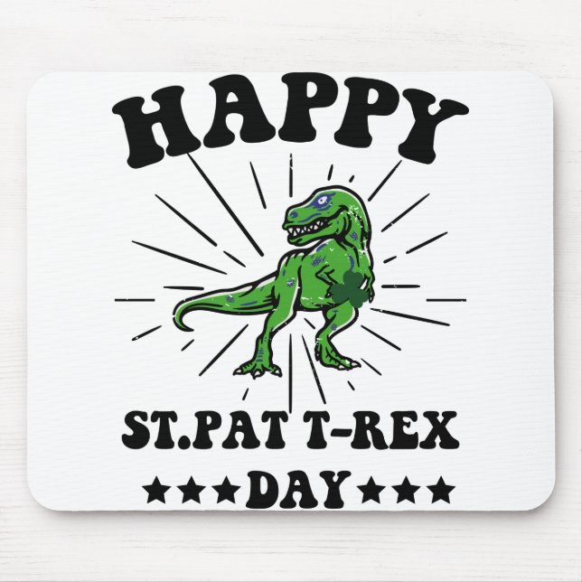 Happy St Pat Trex Day Dino St Patricks Day Mouse Pad (Front)