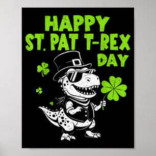Happy st pat trex day dinosaur for kids boy st poster