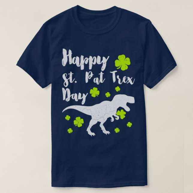 Happy St Pat trex Day Dinosaur FourLeaf Clover T-Shirt (Design Front)