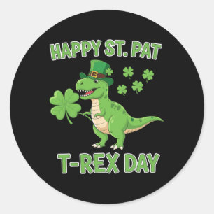 Happy St Pat Trex Day Funny Dinosaur Shamrock Luck Classic Round Sticker