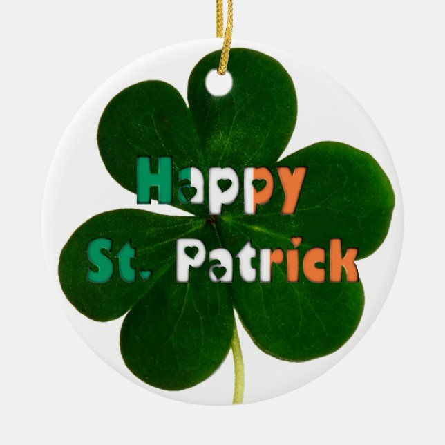 Happy St. Patrick Irish Flag Colours Shamrock Ceramic Ornament (Front)