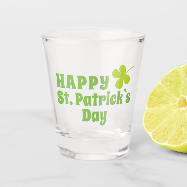 Happy St Patrick`s day Green Lucky Shamrock Shot Glass (Front)