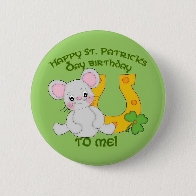 Happy St. Patrick's Birthday to Me! 2 Inch Round Button (Front)