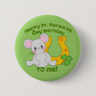 Happy St. Patrick's Birthday to Me! 2 Inch Round Button