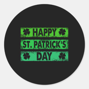 Happy St Patricks Day 2025 - Happy St Saint Patric Classic Round Sticker