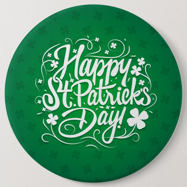 Happy St. Patrick's Day 6 Inch Round Button (Front)