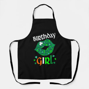 Happy St Patricks Day And Yes It s My Birthday Lip Apron