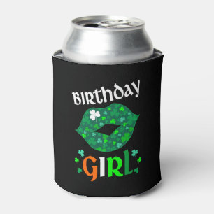 Happy St Patricks Day And Yes It s My Birthday Lip Can Cooler