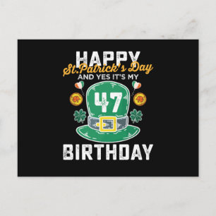 Happy St Patricks Day And Yes Its My 47 Birthday Postcard