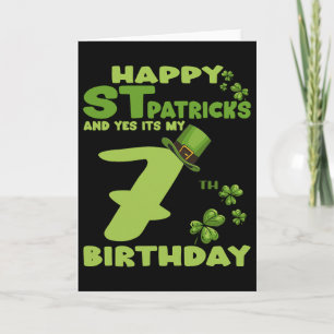 Happy St Patricks Day And Yes It's My 7th Birthday Card